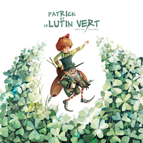 Mylène Very - Patrick et le lutin vert.