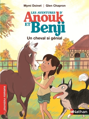 Mymi Doinet et Glen Chapron - Anouk et Benji : un cheval si génial.