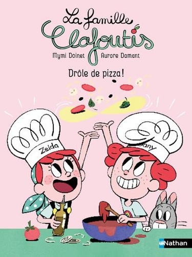La famille Clafoutis  Drôle de pizza !