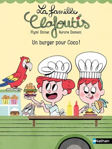 La famille Clafoutis  Un burger pour Coco !