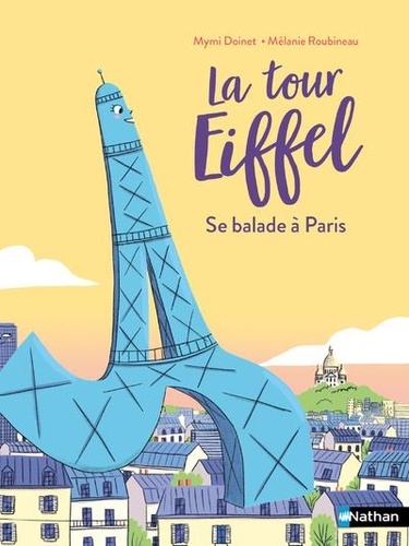 La tour Eiffel  La tour Eiffel se balade à Paris !