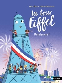 Mymi Doinet et Mélanie Roubineau - La tour Eiffel présidente !.