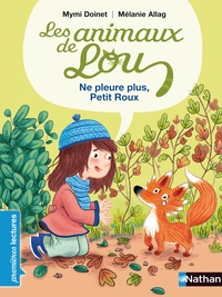 Mymi Doinet - Les animaux de Lou  : Ne pleure plus, Petit Roux !.