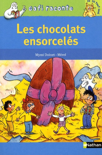 Mymi Doinet et  Mérel - Les chocolats ensorcelés.
