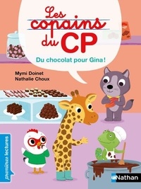 Mymi Doinet et Nathalie Choux - Les copains du CP  : Du chocolat pour Gina ! - Niveau 3.