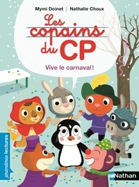 Mymi Doinet et Nathalie Choux - Les copains du CP  : Vive le carnaval !.