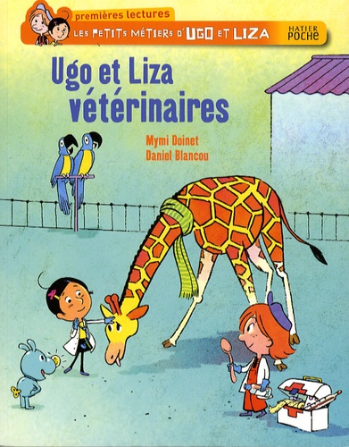 Les petits métiers d'Ugo et Liza  Ugo et Liza vétérinaires