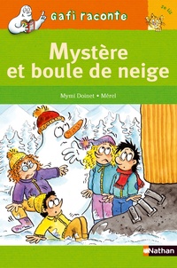 Mymi Doinet et  Mérel - Mystère et boule de neige.