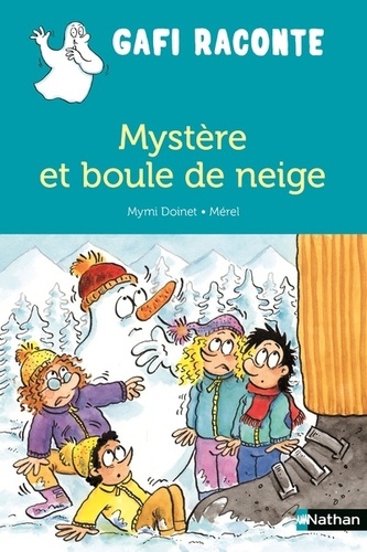 Mymi Doinet et  Mérel - Mystère et boule de neige.