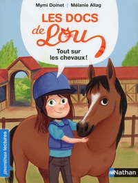 Mymi Doinet et Mélanie Allag - Tout sur les chevaux !.