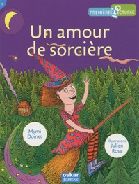 Mymi Doinet et Julien Rosa - Un amour de sorcière.