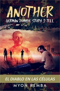  Myon Remba - El diablo en las células. AGZS2T #1 - ES_Another German Zombie Story 2 Tell, #1.