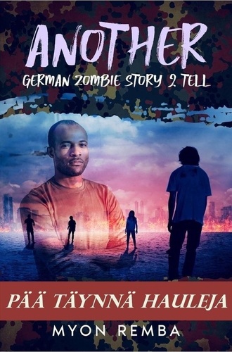  Myon Remba - Pää täynnä hauleja- AGZS2T #2 - FI_Another German Zombie Story 2 Tell, #2.