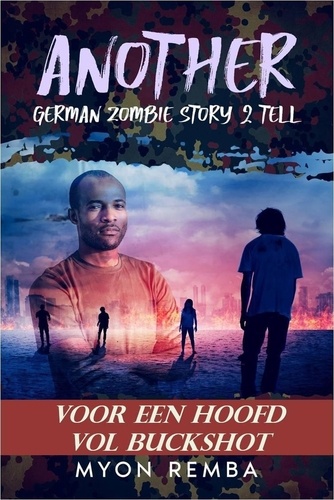  Myon Remba - Voor een hoofd vol buckshot. AGZS2T #2 - NL_Another German Zombie Story 2 Tell, #2.