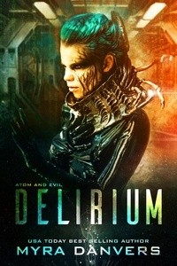  Myra Danvers - Delirium - Atom and Evil, #1.