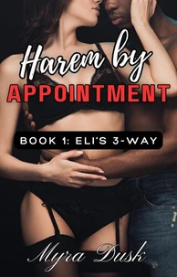 Harem by Appointment, Book 1: Eli's 3-Way