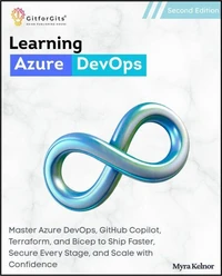 Learning Azure DevOps, Second Edition