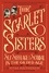 The Scarlet Sisters. Sex, Suffrage, and Scandal in the Gilded Age