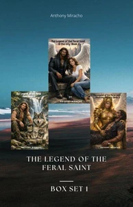 The Legend of the Feral Saint -Box Set