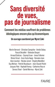 Myret Zaki - Sans diversité de vues, pas de journalisme - Comment les médias souffrent de problèmes idéologiques encore plus qu'économiques.