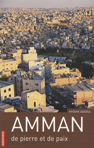 Myriam Ababsa - Amman - De pierre et de paix.