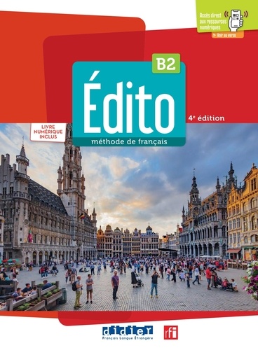 Edito B2. Livre élève + livre numérique inclus  Edition 2022
