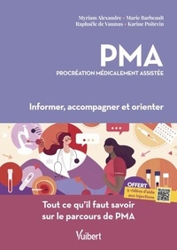 Myriam Alexandre et Marie Barbeault - PMA, procréation médicalement assistée - Tout ce qu'il faut savoir sur le parcours de PMA.