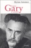 Myriam Anissimov - Romain Gary, le caméléon.