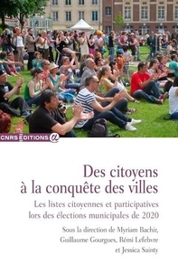 Myriam Bachir et Guillaume Gourgues - Des citoyens à la conquête des villes - Les listes citoyennes et participatives lors des élections municipales de 2020.