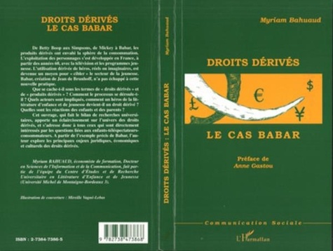 Myriam Bahuaud - Droits dérivés - Le cas Babar.