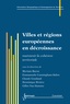 Myriam Baron et Emmanuèle Cunningham-Sabot - Villes et régions européennes en décroissance - Maintenir la cohésion territoriale.