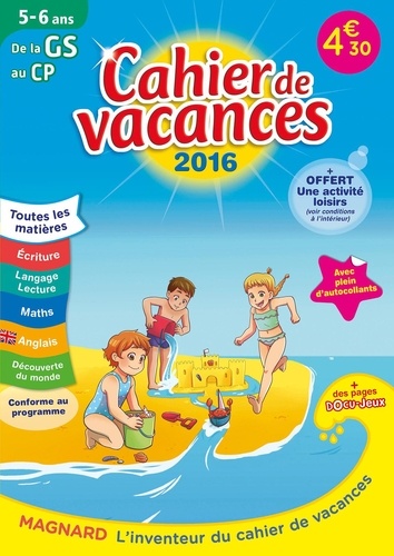 Cahier de vacances de la GS au CP 5-6 ans  Edition 2016