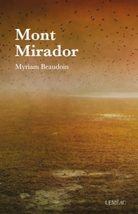 Myriam Beaudoin - Mont Mirador.