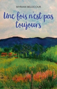 Une fois n'est pas toujours