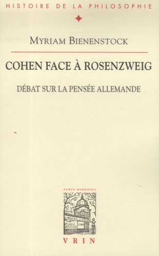 Myriam Bienenstock - Cohen face à Rosenzweig - Débat sur la pensée allemande.