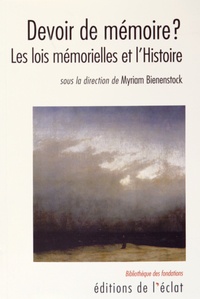 Myriam Bienenstock - Devoir de mémoire ? - Les lois mémorielles et l'Histoire.