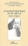 Myriam Bienenstock et André Tosel - La raison pratique au XXe siècle - Trajets et figures.