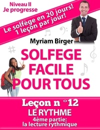  Myriam Birger - Solfège Facile Pour Tous ou Comment Apprendre Le Solfège en 20 Jours ! - Leçon N°12 - Solfège Facile Pour Tous, #12.