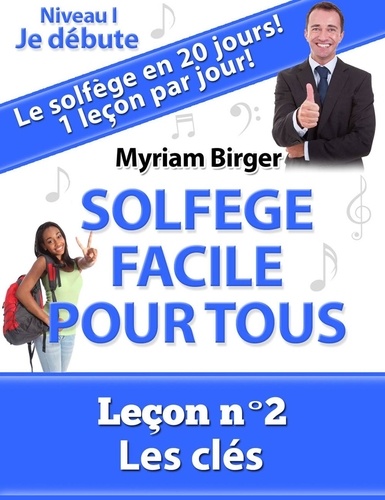 Myriam Birger - Solfège Facile Pour Tous ou Comment Apprendre Le Solfège en 20 Jours ! -  Leçon N°2 - Solfège Facile Pour Tous, #2.