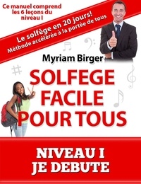  Myriam Birger - Solfège Facile Pour Tous ou Comment Apprendre Le Solfège en 20 Jours ! - Niveau 1 "Je débute" (6 leçons) - Solfège Facile Pour Tous, #23.