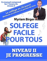  Myriam Birger - Solfège Facile Pour Tous ou Comment Apprendre Le Solfège en 20 Jours ! - Niveau 2 "Je progresse" (7 leçons) - Solfège Facile Pour Tous, #24.