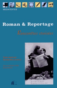 Myriam Boucharenc - Roman et reportage - Rencontres croisées (XXe-XXIe siècles).