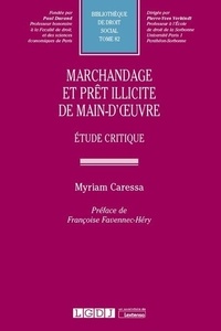 Myriam Caressa - Marchandage et prêt illicite de main-d'oeuvre - Etude critique.