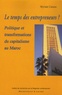 Myriam Catusse - Le temps des entrepreneurs ? - Politique et transformations du capitalisme au Maroc.