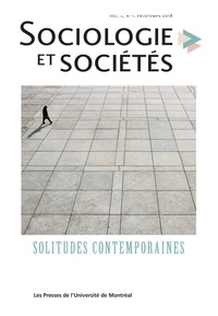 Myriam Chatot et Isabelle Van Pevenage - Sociologie et sociétés. Vol. 50 No. 1, Printemps 2018 - Solitudes contemporaines.