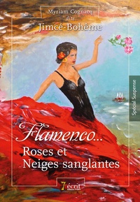Myriam Cognacq - Flamenco - Roses et neiges sanglantes.