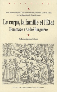 Myriam Cottias et Laura Downs - Le corps, la famille et l'Etat - Hommage à André Burguière.