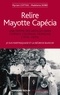 Myriam Cottias et Madeleine Dobie - Relire Mayotte Capécia - Une femme des Antilles dans l'espace colonial français : Je suis Martiniquaise (1948) La Négresse blanche (1950).