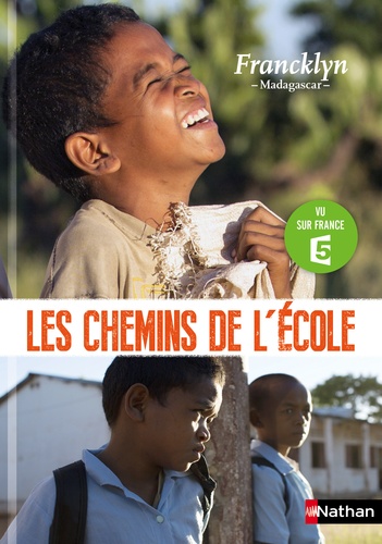 Myriam Dahman - Les chemins de l'école  : Francklyn - Madagascar.