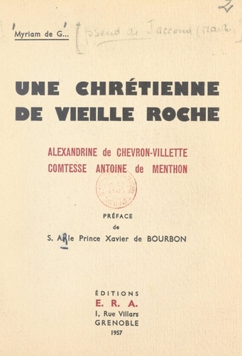 Une Chrétienne de vieille roche : Alexandrine de Chevron-Villette, comtesse Antoine de Menthon
